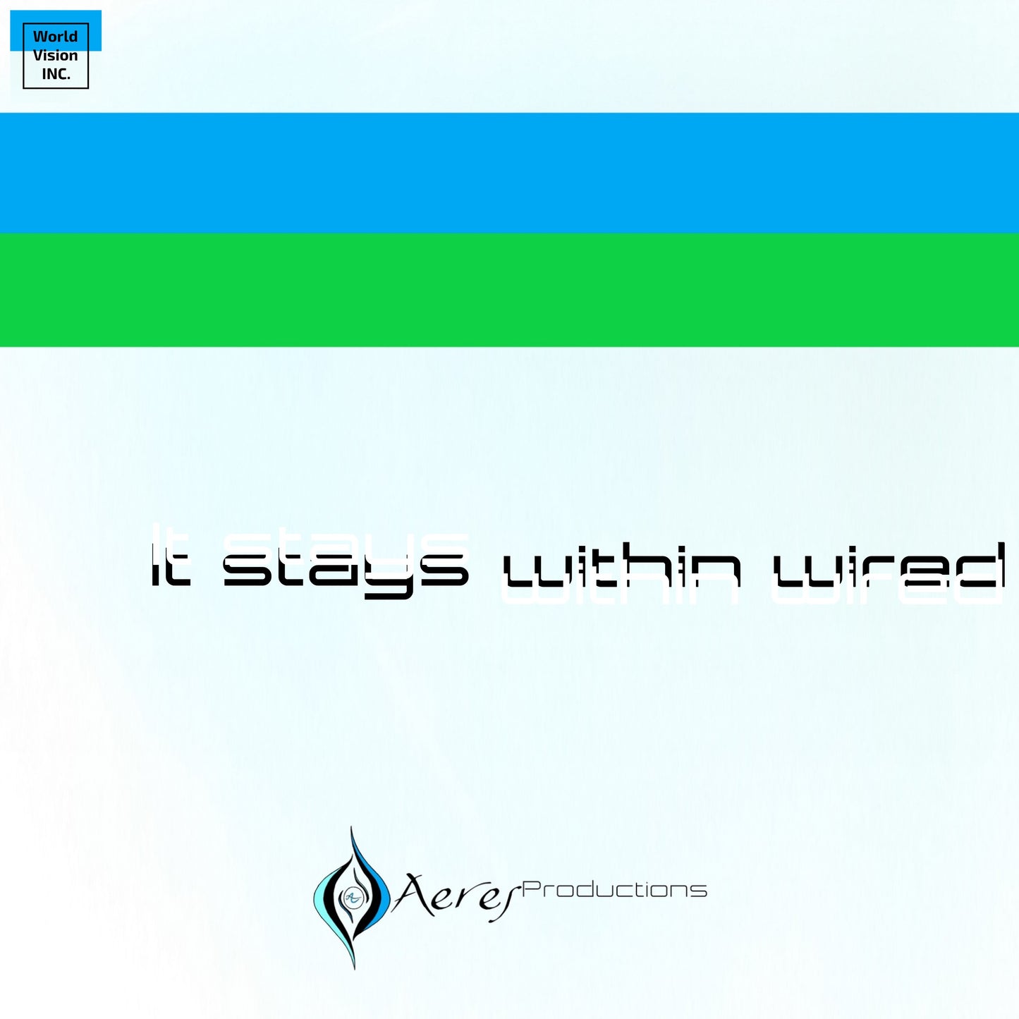 Aeres Productions - It stays within wired